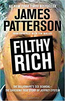 Filthy Rich: The Billionaire's Sex Scandal--The Shocking True Story of Jeffrey Epstein