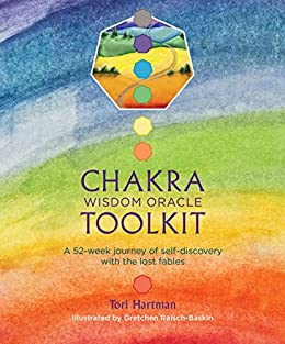 Chakra Wisdom Oracle Toolkit: A 52-week journey of self-discovery with the lost fables