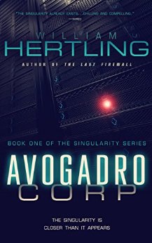 Avogadro Corp: The Singularity Is Closer Than It Appears (Singularity Series Book 1)