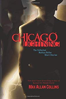 Chicago Lightning: The Collected Nathan Heller Short Stories (Nathan Heller Novels)