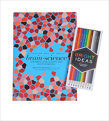 Brain-Science: Coloring for Agility and Fast Learning and Bright Ideas Colored Pencils