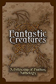 Fantastic Creatures (Fellowship of Fantasy Book 1)