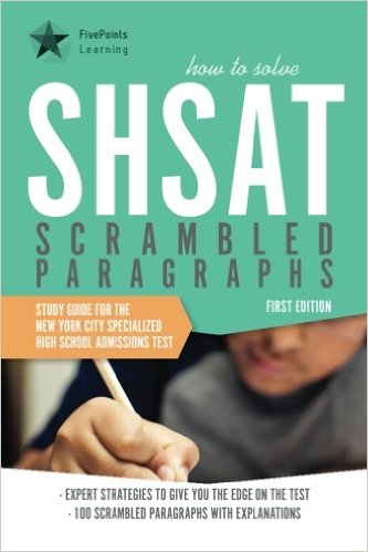 How to Solve SHSAT Scrambled Paragraphs: Study Guide for the New York City Specialized High School Admissions Test