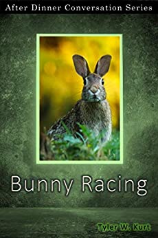 Bunny Racing: After Dinner Conversation Short Story Series