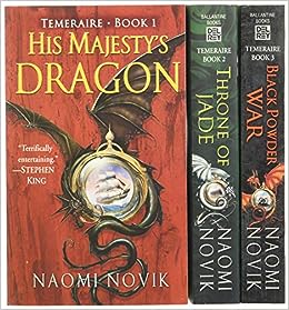 His Majesty's Dragon: Book 1 / Throne of Jade: Book 2 / Black Powder War: Book 3 (Temeraire Box Set)