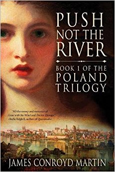 Push Not the River (The Poland Trilogy Book 1) (Volume 1)