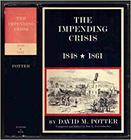 The Impending Crisis 1848-1861 (The New American Nation series)