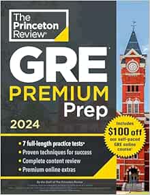 Princeton Review GRE Premium Prep, 2024: 7 Practice Tests   Review & Techniques   Online Tools (2024) (Graduate School Test Preparation)