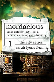 Mordacious (The City Series Book 1)