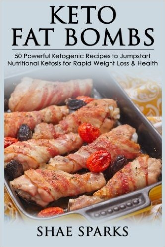 Ketosis: Ketogenic Diet: Keto Fat-Bombs: 50 Powerful Ketogenic Recipes to Jumpstart Nutritional Ketosis for Rapid Weight Loss & Health (Keto, Keto ... Diet Recipes, Keto Diet Cookbook) (Volume 2)