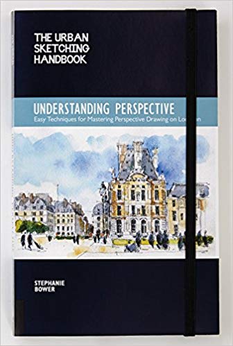 The Urban Sketching Handbook: Understanding Perspective - Easy Techniques for Mastering Perspective Drawing on Location (Urban Sketching Handbooks)