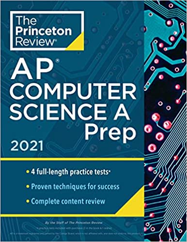 Princeton Review AP Computer Science A Prep, 2021: 4 Practice Tests   Complete Content Review   Strategies & Techniques (College Test Preparation)