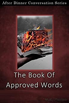 The Book Of Approved Words: After Dinner Conversation Short Story Series