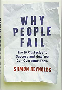 Why People Fail: The 16 Obstacles to Success and How You Can Overcome Them
