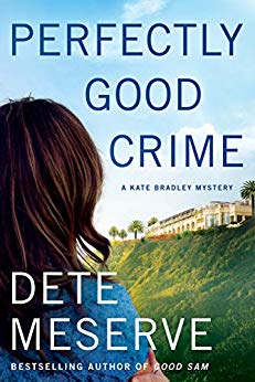 Perfectly Good Crime (A Kate Bradley Mystery)