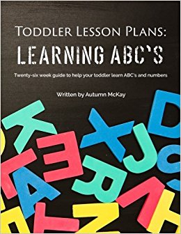 Toddler Lesson Plans: Learning ABC's: Twenty-six week guide to help your toddler learn ABC's and numbers(paperback-black and white)