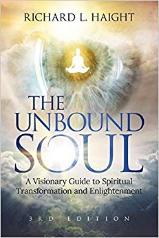 The Unbound Soul: A Visionary Guide to Spiritual Transformation and Enlightenment