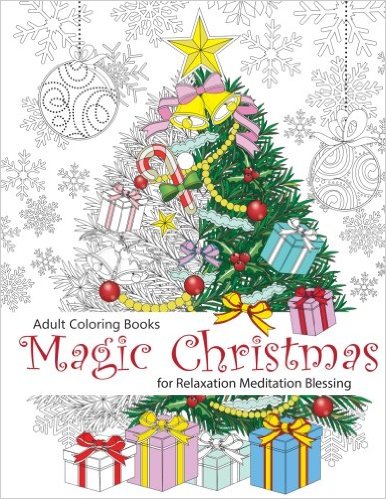 Adult Coloring Book: Magic Christmas : for Relaxation Meditation  Blessing (Volume 8)