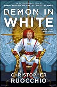 Demon in White: The Sun Eater: Book Three