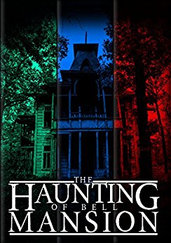 The Haunting of Bell Mansion Omnibus: A Haunted House Mystery