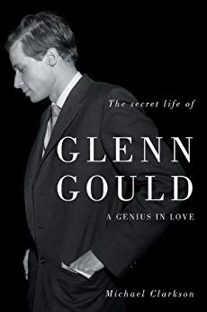 The Secret Life of Glenn Gould: A Genius in Love