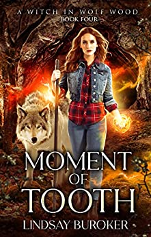 Moment of Tooth (A Witch in Wolf Wood Book 4)