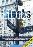 Stocks Stock Trading Basics and Strategies for Beginners - Invest Wisely and Profit from day one - 3rd Edition