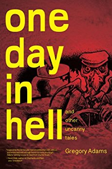 One Day in Hell: and Other Uncanny Tales