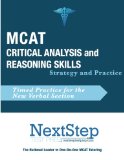 MCAT Critical Analysis and Reasoning Skills Strategy and Practice Timed Practice for the New MCAT Verbal Section