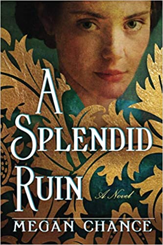 A Splendid Ruin: A Novel