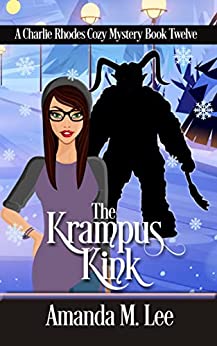 The Krampus Kink (A Charlie Rhodes Cozy Mystery Book 12)