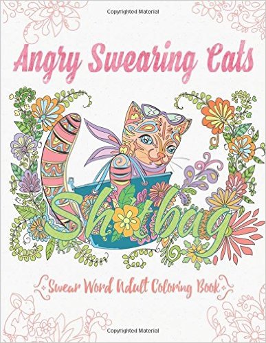 Angry Swearing Cats (Creative Sweary Coloring Book for Adults with Funny Cursing Words): Swear Word Coloring Book (Swear and Relax) (Volume 2)