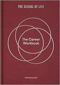 The Career Workbook: Fulfilment at work