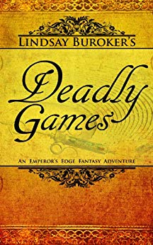 Deadly Games (The Emperor's Edge Book 3)