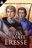 Shield Mate Chronicles of Ylandre Book 7