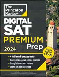 Princeton Review Digital SAT Premium Prep, 2024: 4 Practice Tests   Online Flashcards   Review & Tools (2024)