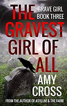 The Gravest Girl of All (Grave Girl Book 3)