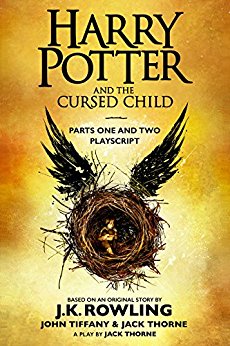 Harry Potter and the Cursed Child - Parts One and Two: The Official Playscript of the Original West End Production