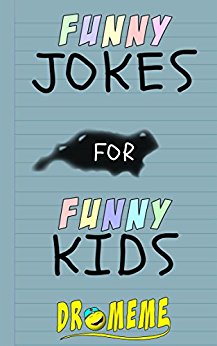 Funny Jokes For Funny Kids: Children's Book for ages 5 - 12