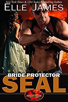 Bride Protector SEAL (Brotherhood Protectors Book 2)