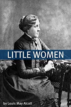 Little Women (Annotated with Biography of Alcott and Plot Analysis)