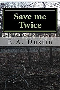 Save me Twice: Based on a True Story