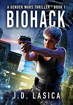 Biohack: A high-tech conspiracy thriller (Gender Wars Book 1)