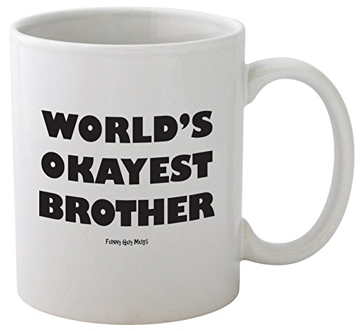 Funny Guy Mugs World's Okayest Brother Ceramic Coffee Mug, White, 11-Ounce