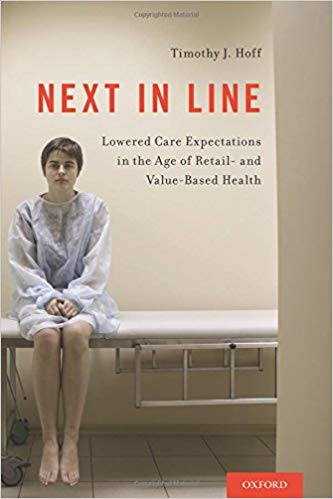Next in Line: Lowered Care Expectations in the Age of Retail- and Value-Based Health