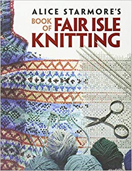 Alice Starmore's Book of Fair Isle Knitting (Dover Knitting, Crochet, Tatting, Lace)