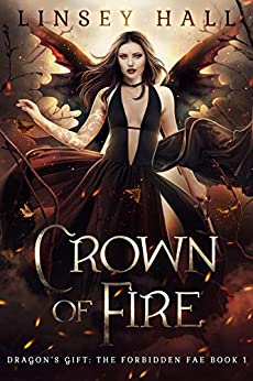 Crown of Fire (Dragon's Gift: The Forbidden Fae Book 1)