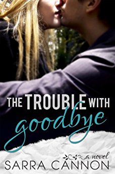 The Trouble With Goodbye (Fairhope Series Book 1)