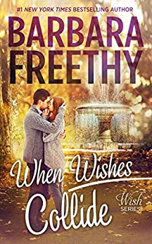 When Wishes Collide (Wish Series Book 3)