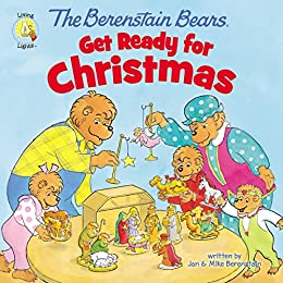 The Berenstain Bears Get Ready for Christmas: A Lift-the-Flap Book (Berenstain Bears/Living Lights: A Faith Story)
